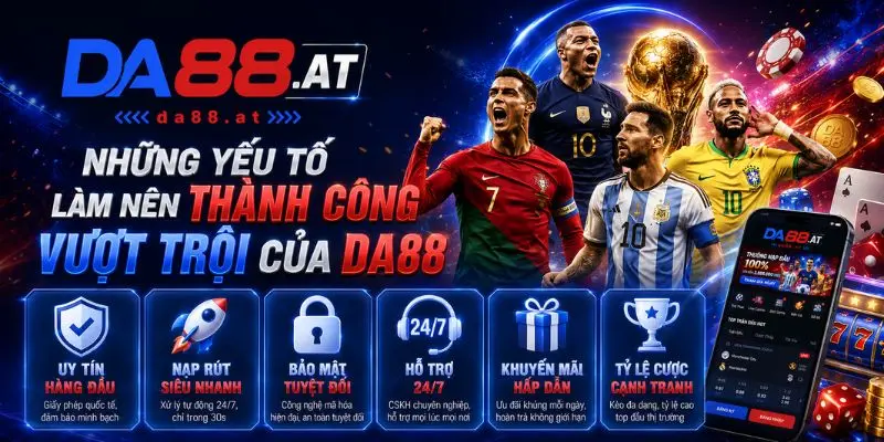 Những yếu tố làm nên thành công vượt trội của DA88
